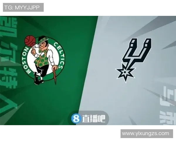凯尔特人对决马刺的精彩比赛回顾与分析 凯尔特人对决马刺的精彩比赛回顾与分析